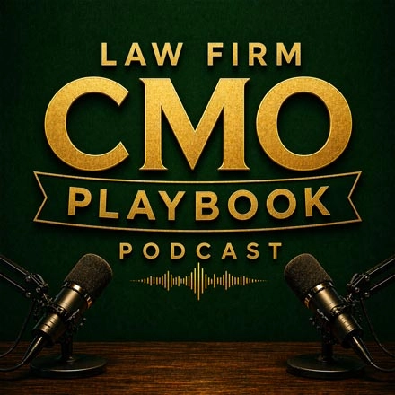Law Firm CMO Playbook Podcast